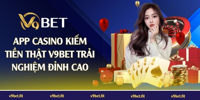 App Casino Kiếm Tiền Thật