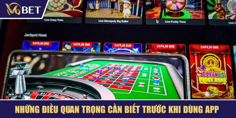 Những điều quan trọng cần biết trước khi dùng app 