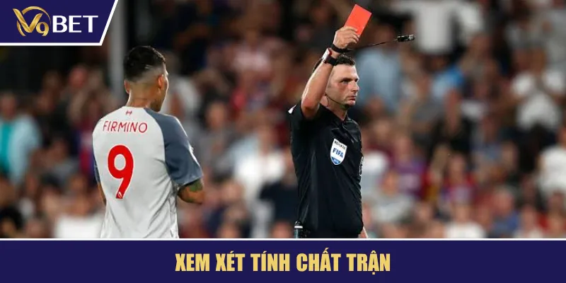 Xem xét tính chất trận