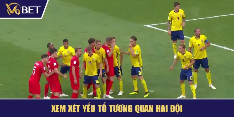 Xem xét yếu tố tương quan hai đội